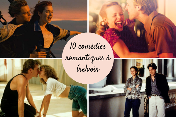 10 Comédies romantiques à (re)voir
